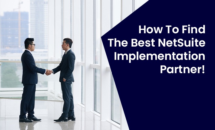 How To Find The Best NetSuite Implementation Partner!