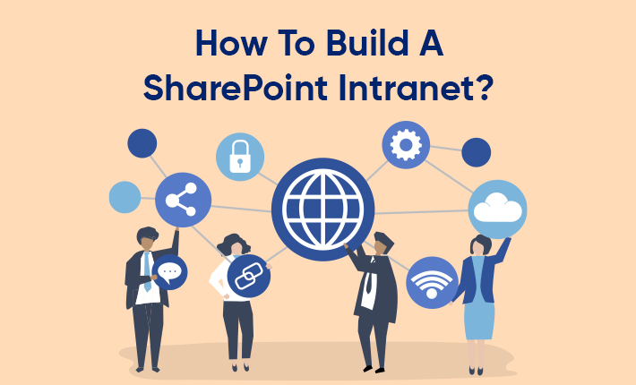 How To Build A SharePoint Intranet?