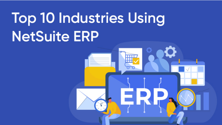 Top 10 Industries Using NetSuite ERP