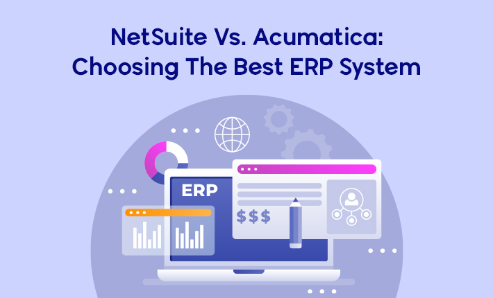 NetSuite Vs. Acumatica: Choosing The Best ERP System