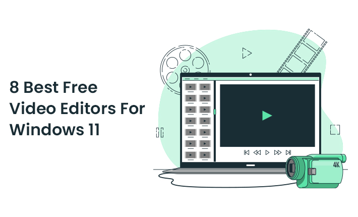 8 Best Free Video Editors For Windows 11