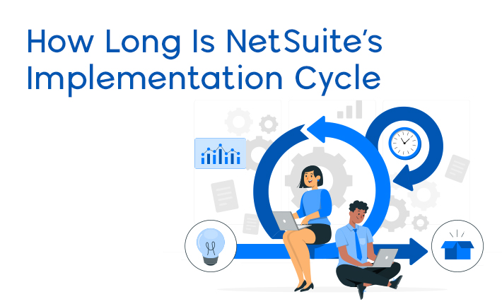 How Long Is NetSuite’s Implementation Cycle