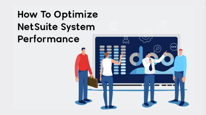 How To Optimize NetSuite System Performance