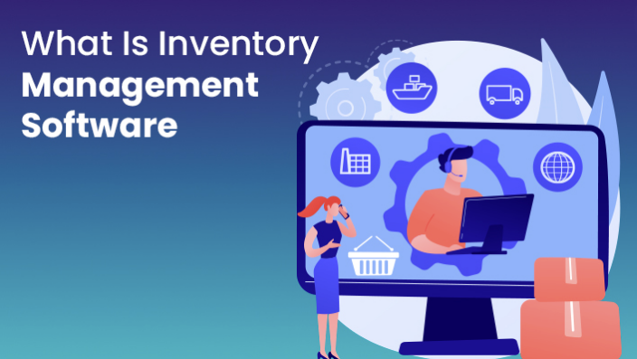What Is Inventory Management Software