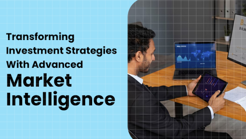 Transforming Investment Strategies With Advanced Market Intelligence