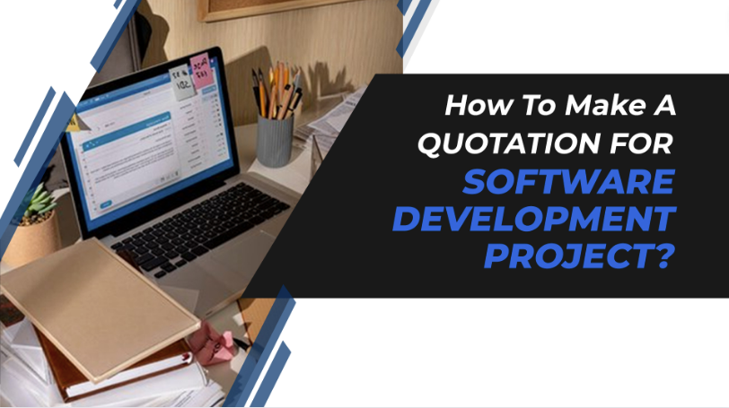 How To Make A Quotation For Software Development Project?