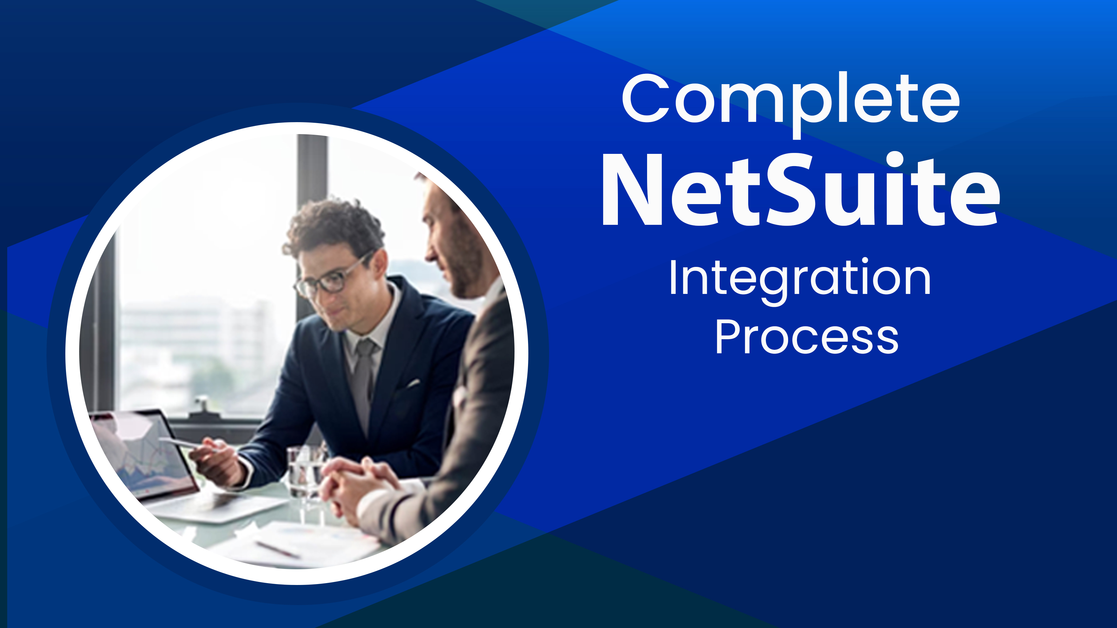 Complete NetSuite Integration Process
