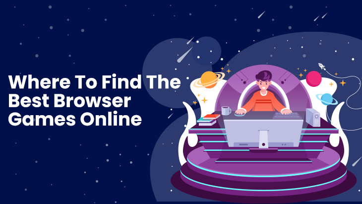 Where To Find The Best Browser Games Online