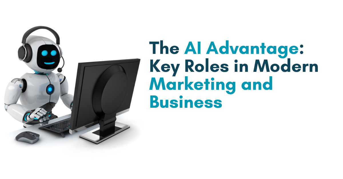 The AI Advantage: Key Roles In Modern Marketing And Business