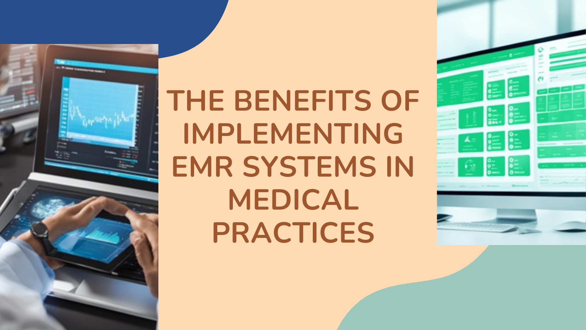 The Benefits Of Implementing EMR Systems In Medical Practices