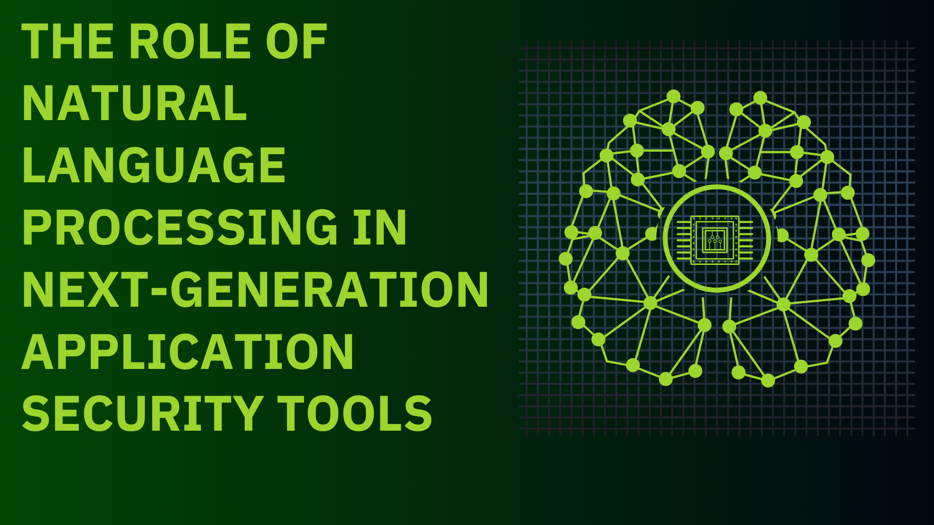 The Role Of Natural Language Processing In Next-Generation Application Security Tools