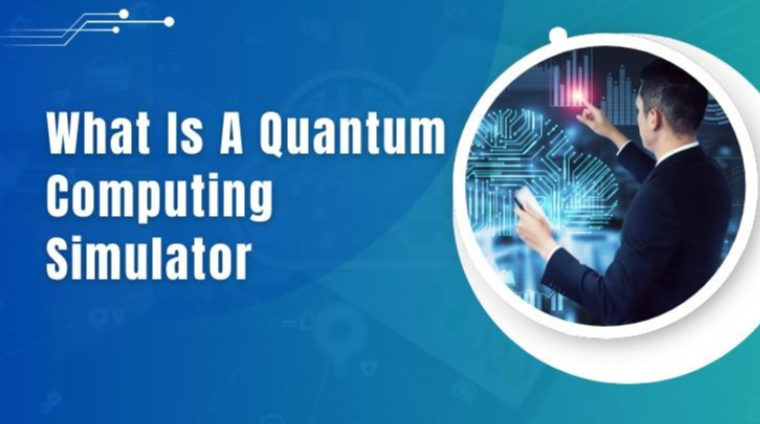 What Is A Quantum Computing Simulator
