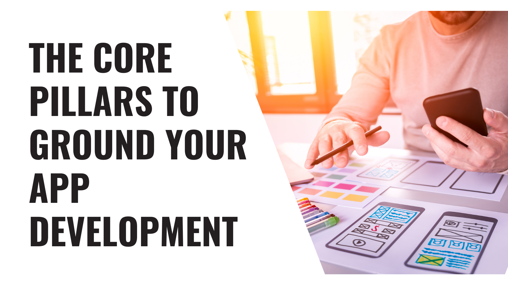 The Core Pillars To Ground Your App Development