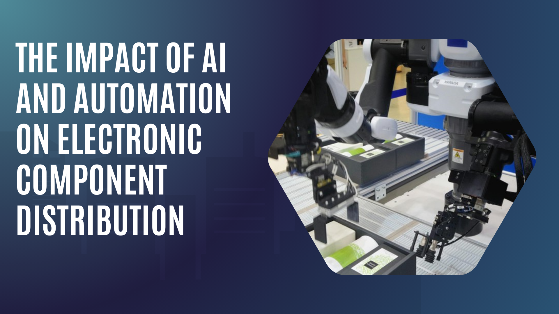 The Impact Of AI And Automation On Electronic Component Distribution